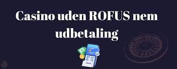 Online Casino Uden ROFUS - Det Bedste Spil Uden Begrænsninger Online Casino Uden ROFUS - Det Bedste Spil Uden Begrænsninger